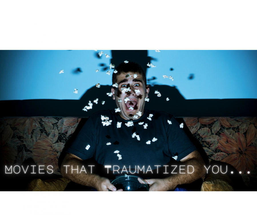 Movies That Traumatized You...