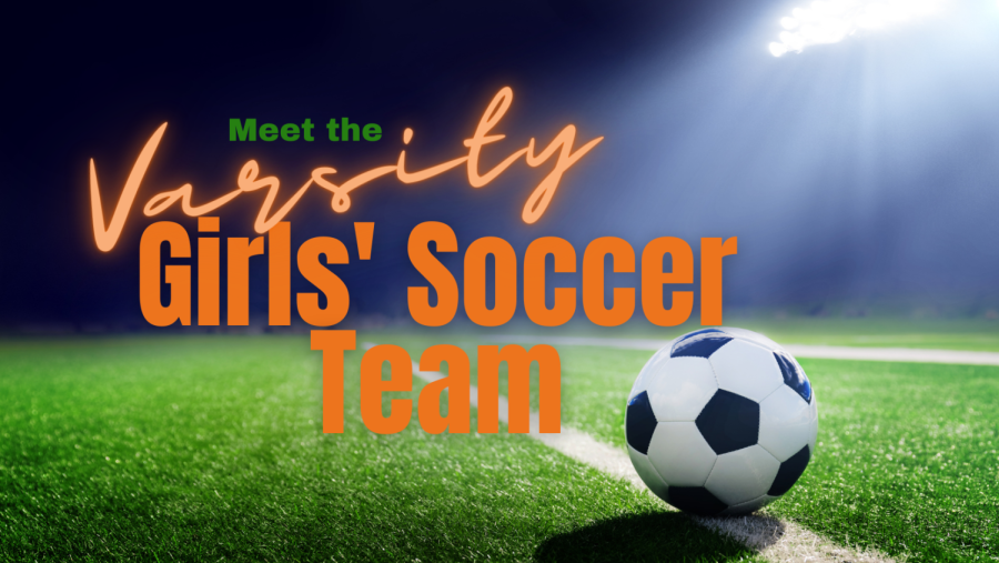 Meet The Varsity Girls Soccer Team